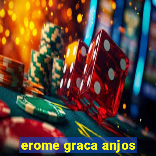 erome graca anjos